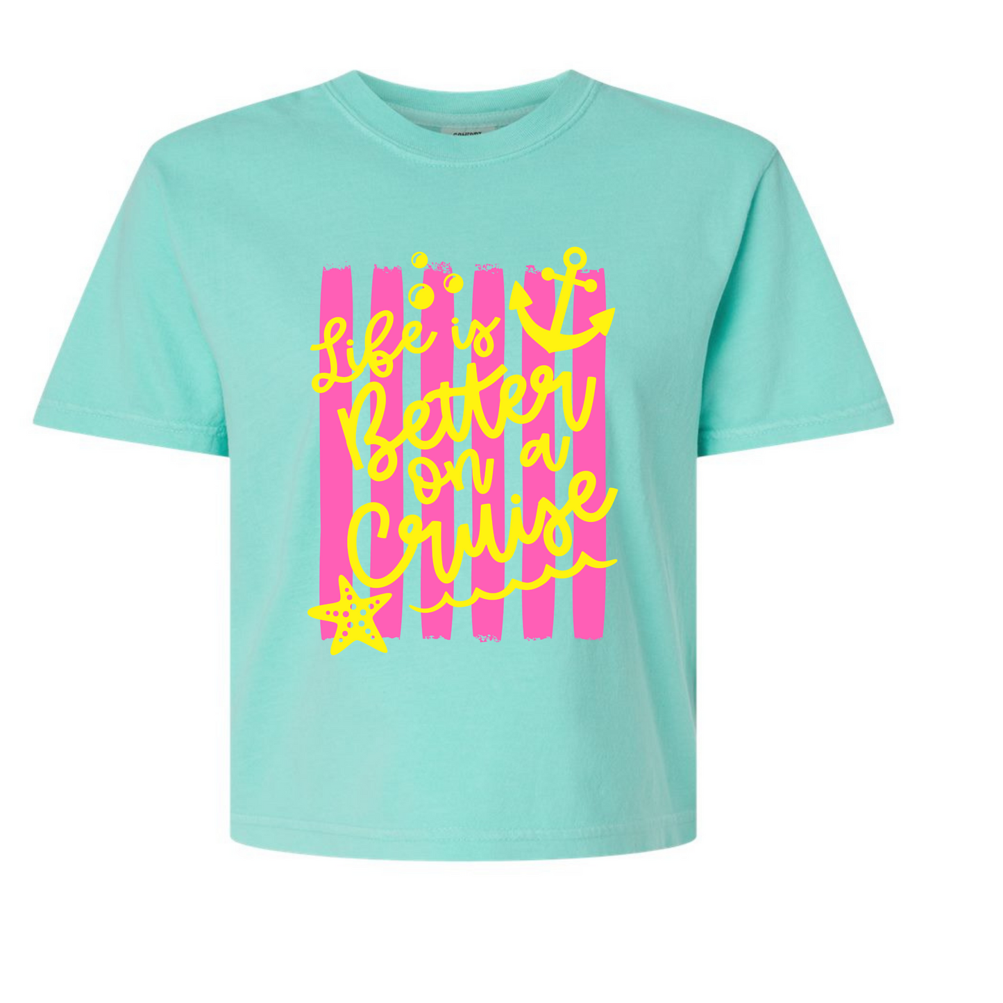 Life Is Better on a Cruise Crop Tee