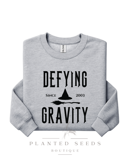 Defying Gravity Sweatshirt