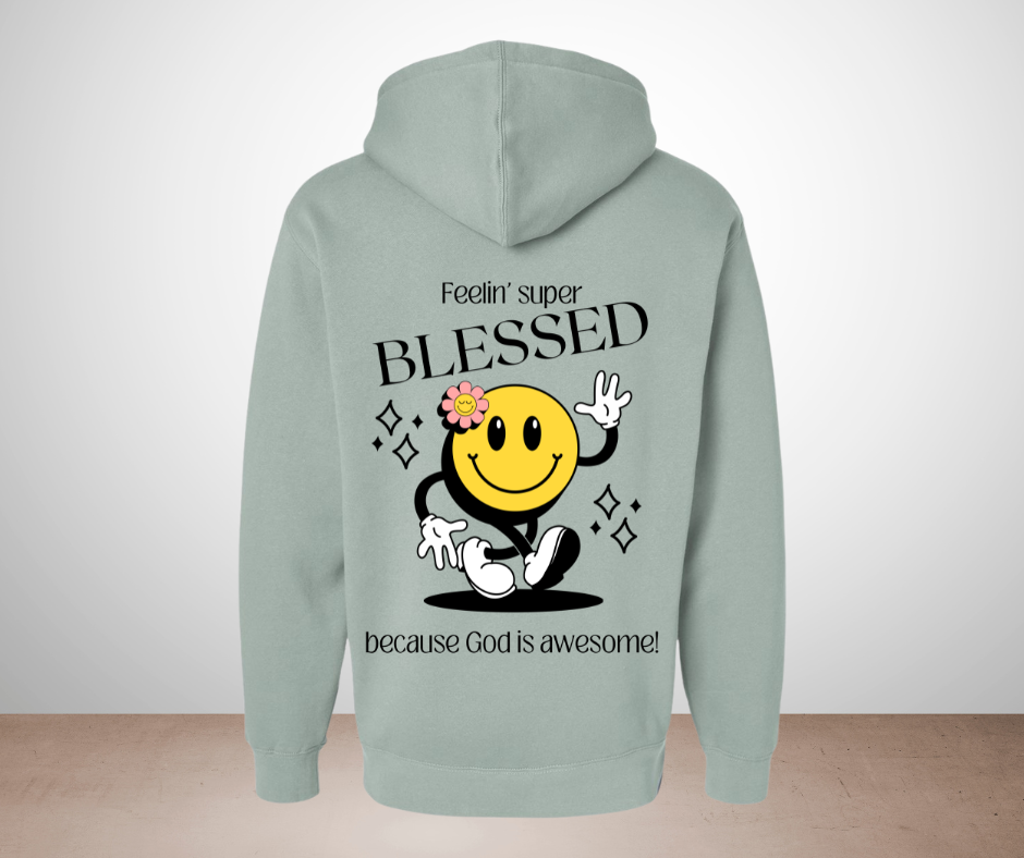Feelin' Super Blessed Hoodie