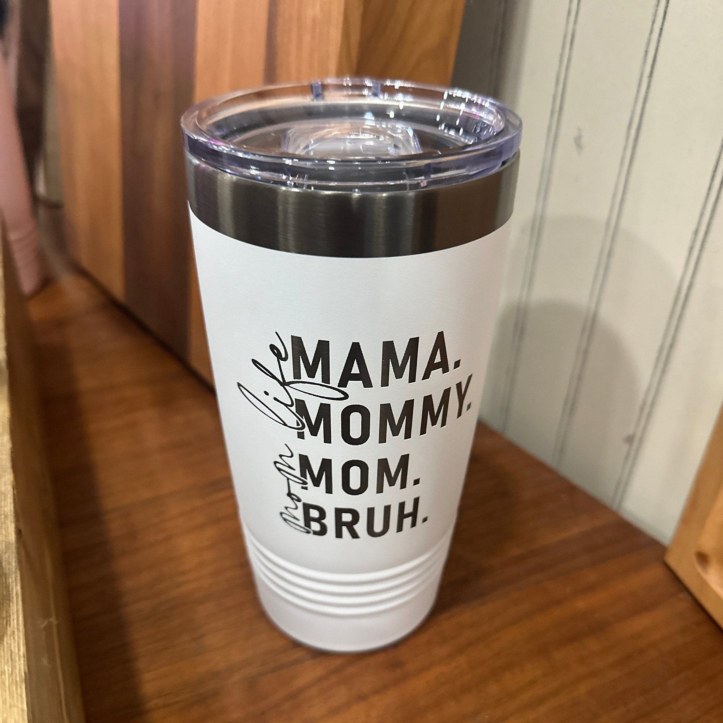 20OZ Polar Camel Tumbler - "The Ultimate Mom Tumbler: From Mama to BRUH!" - Seeds & Sawdust