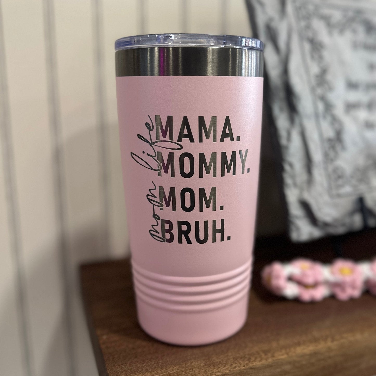 20OZ Polar Camel Tumbler - "The Ultimate Mom Tumbler: From Mama to BRUH!" - Seeds & Sawdust