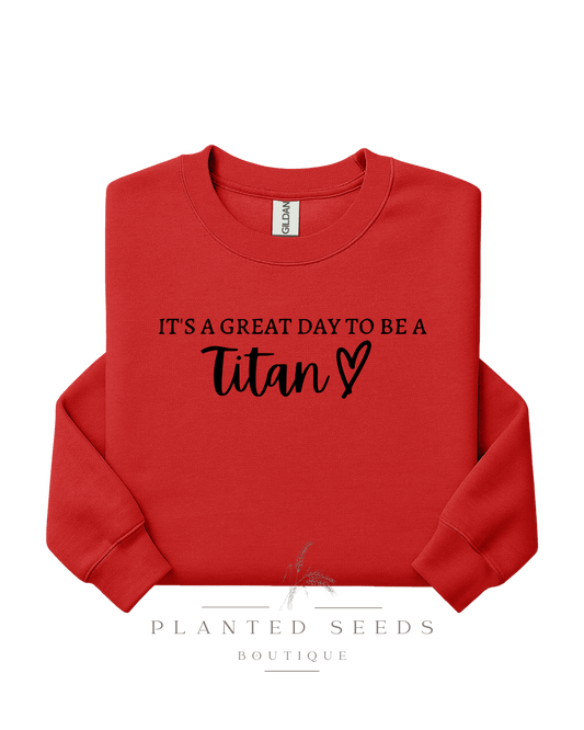 Great Day To Be A Titan - Seeds & Sawdust